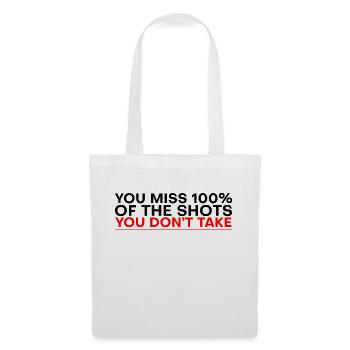 You Miss 100% Of The Shots You Don't Take 6 - Tote Bag - white - Front