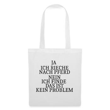 Ja ich rieche nach Pferd - Stoffbeutel - Weiß - Vorne