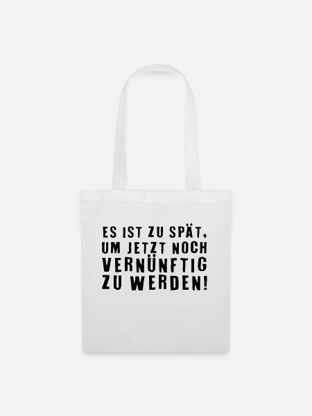 Lustiger Spruch Bild Witzig Humor Geschenkidee - Stoffbeutel - Weiß