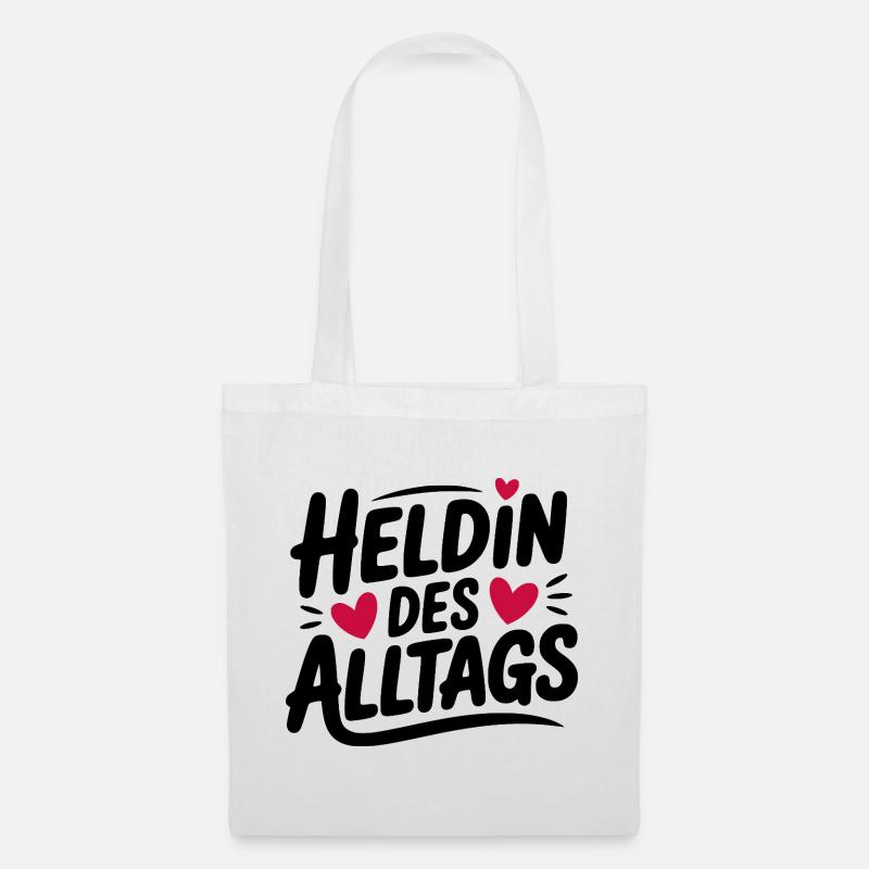 Heldin des Alltags Design - Stoffbeutel - Weiß
