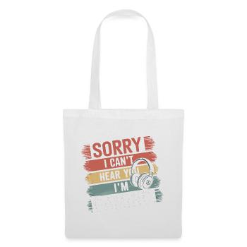 Désolé, je ne vous entends pas, je joue avec des écouteurs - Sac en tissu - blanc - Devant