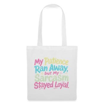 Patience gone, sarcasm remains faithful - Tote Bag - white - Front