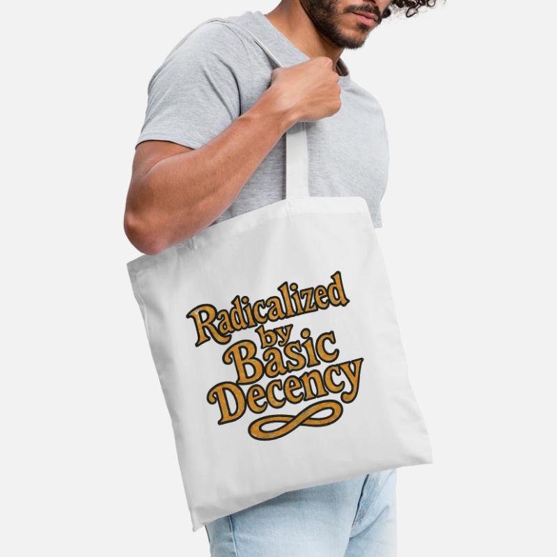 Radicalized by Basic Decency Tote Bag