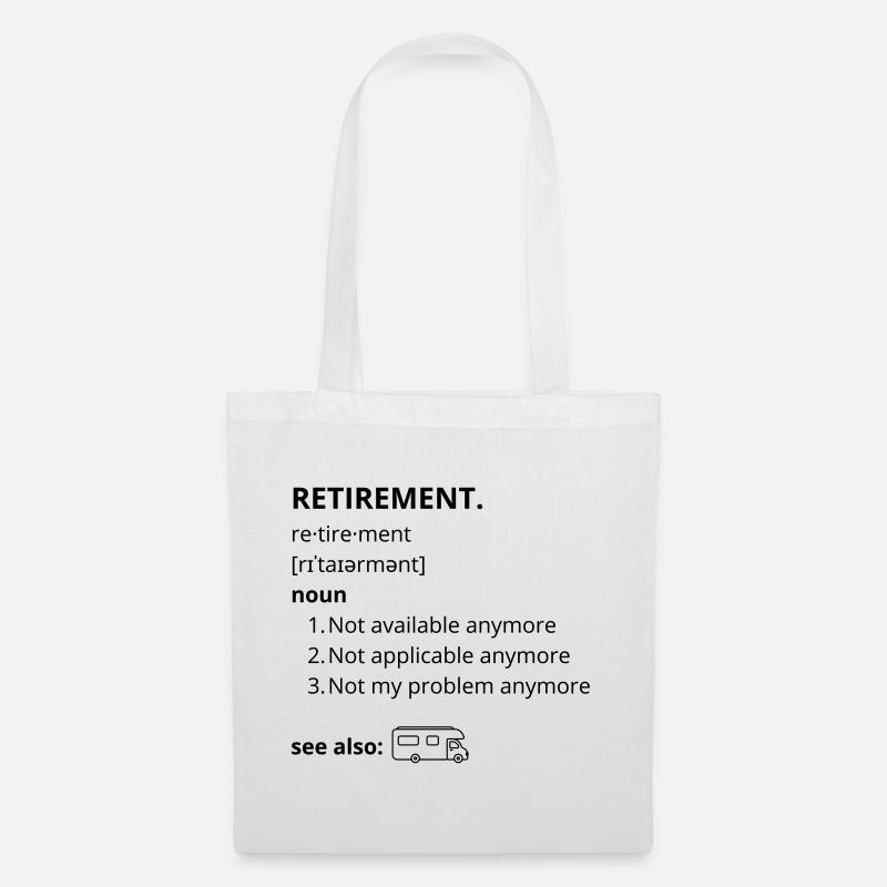 Retirement - funny text - Tote Bag - white