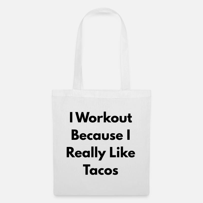 Ich trainiere, weil ich Tacos wirklich mag - Stoffbeutel - Weiß