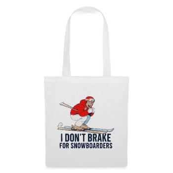 I Don't Brake For Snowboarders – Ski Shirt - Stoffbeutel - Weiß - Vorne