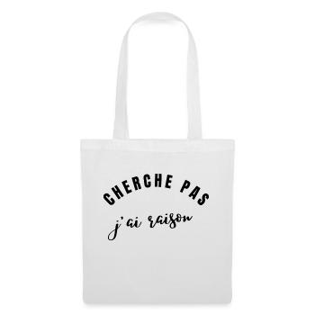 cherche pas j'ai raison - Sac en tissu - blanc - Devant