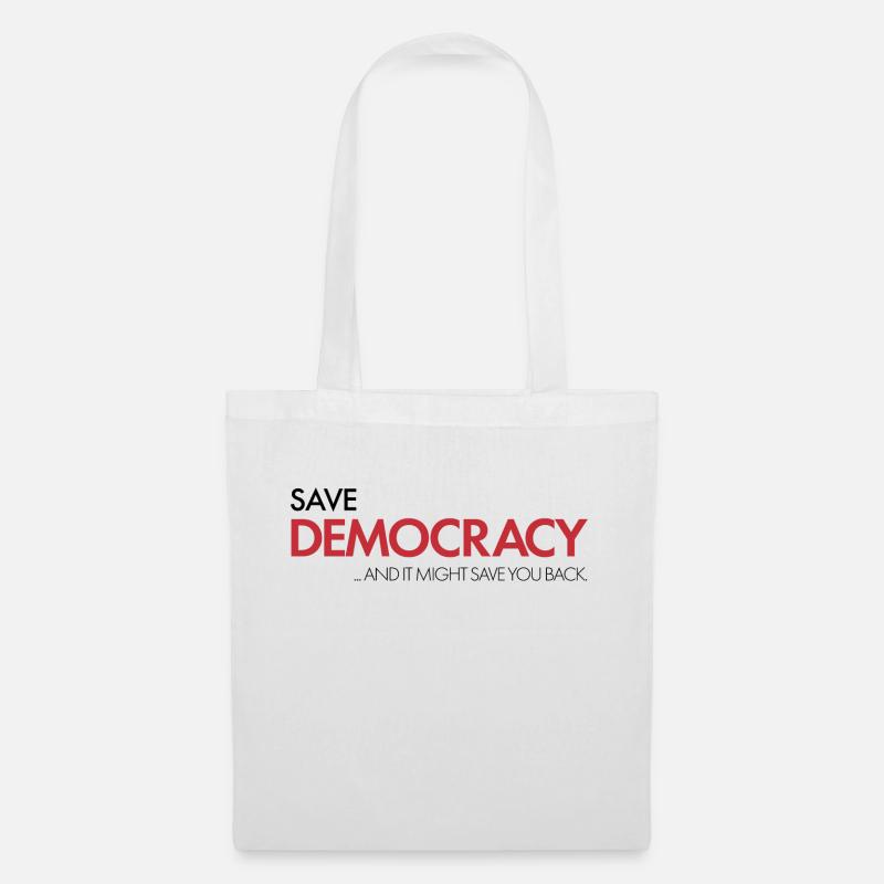 Save Democracy and it might save you back! - Stoffbeutel - Weiß