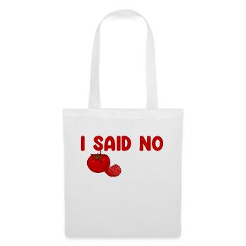 I Said No Tomato 3 - Tote Bag - white - Front