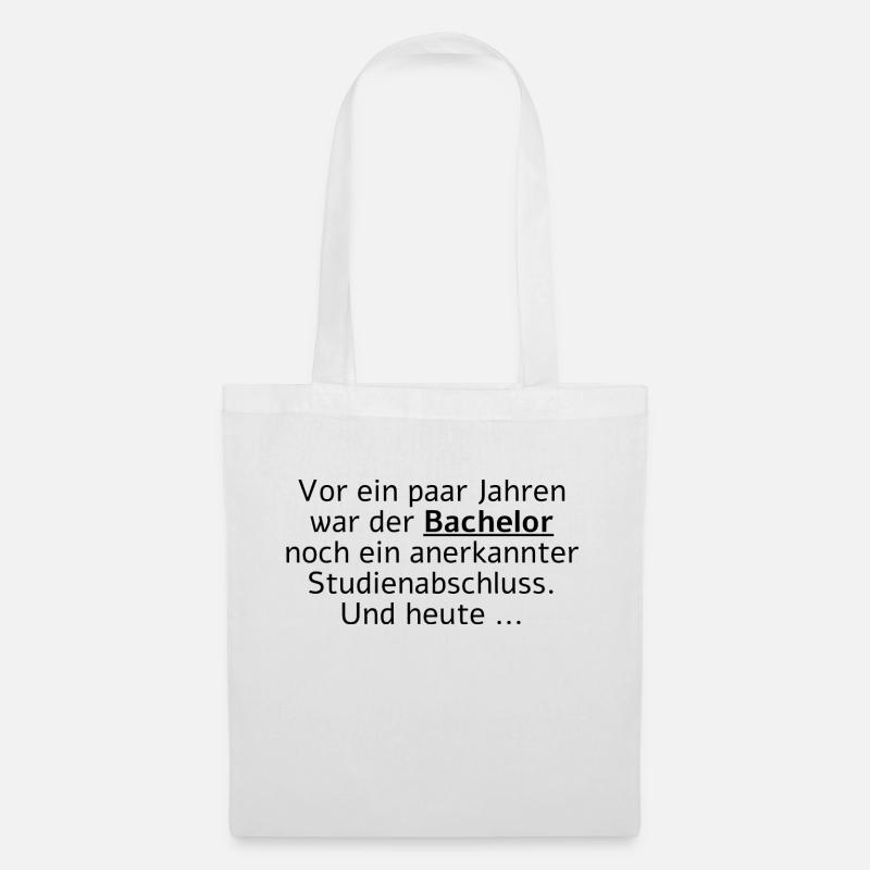 Vor Jahren war der Bachelor ein Studienabschluss - Stoffbeutel - Weiß