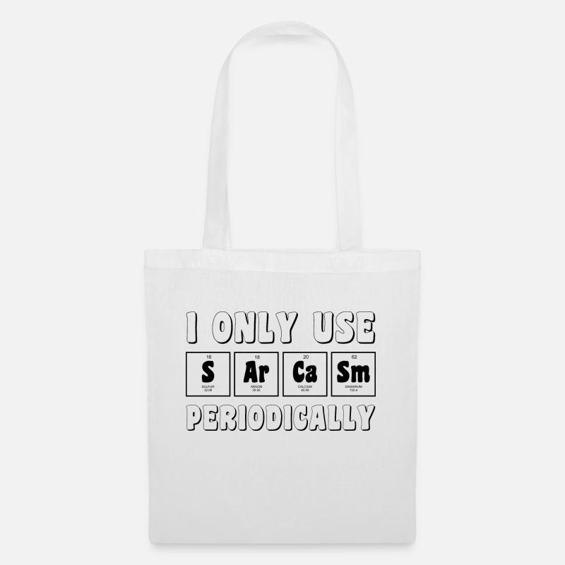I only use sarcasm periodically - Tote Bag - white
