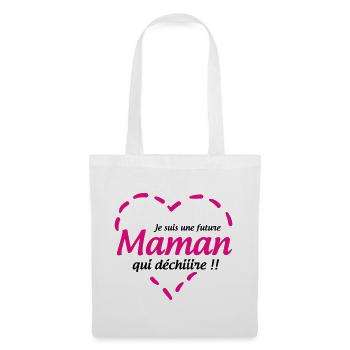 Je suis une future Maman qui déchiiire !! - Sac en tissu - blanc - Devant
