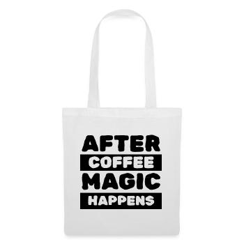 After Coffee Magic Happens - Tote Bag - white - Front
