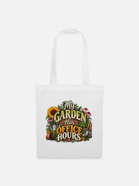 My Garden Has Office Hours - Stoffbeutel - Weiß