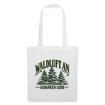 Waldluft an – Gedanken leise | Natur & Wandern - Stoffbeutel - Weiß - Vorne