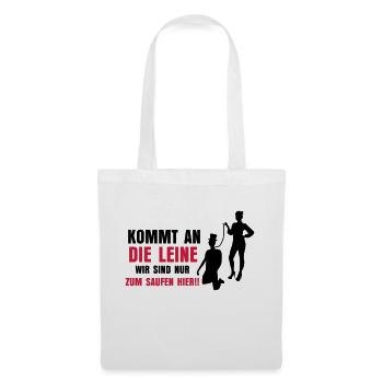 ... KOMMT AN DIE LEINE - Stoffbeutel - Weiß - Vorne