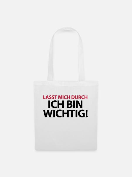 Lasst mich durch ich bin wichtig Chef Boss Kapitän - Stoffbeutel - Weiß