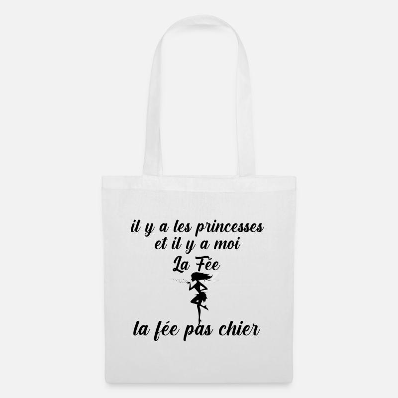 Il y a les princesses et moi la fee pas chier - Sac en tissu - blanc
