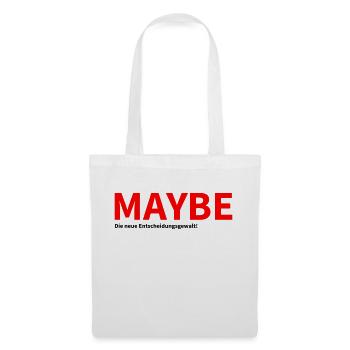 Keine Entscheidung - Maybe - Stoffbeutel - Weiß - Vorne