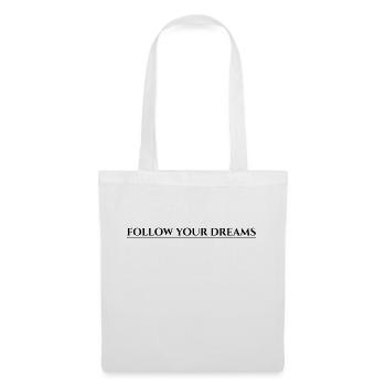 Suivez vos rêves - Sac en tissu - blanc - Devant