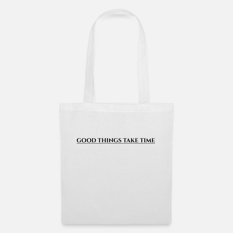 Good Things Take Time - Stoffbeutel - Weiß