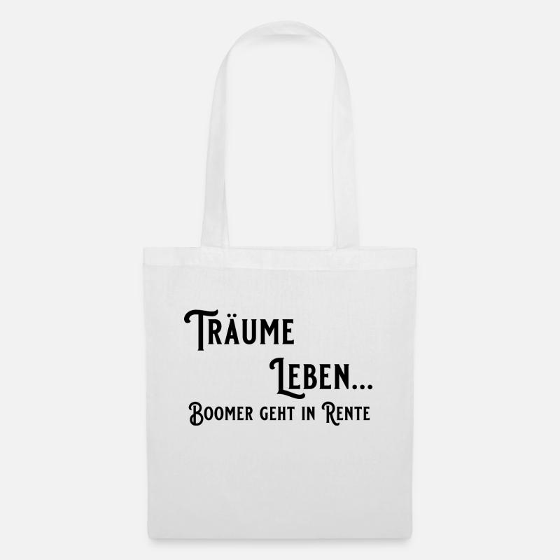 Träume Leben, Boomer geht in Rente - Stoffbeutel - Weiß