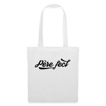 Père-fect Papa Parfait Cadeau Fête des pères - Sac en tissu - blanc - Devant