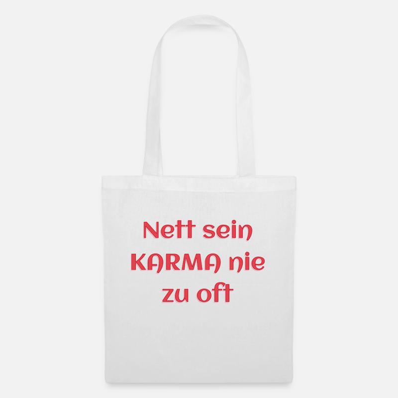 Nett sein KARMA nie zu oft das Karma-Shirt - Stoffbeutel - Weiß