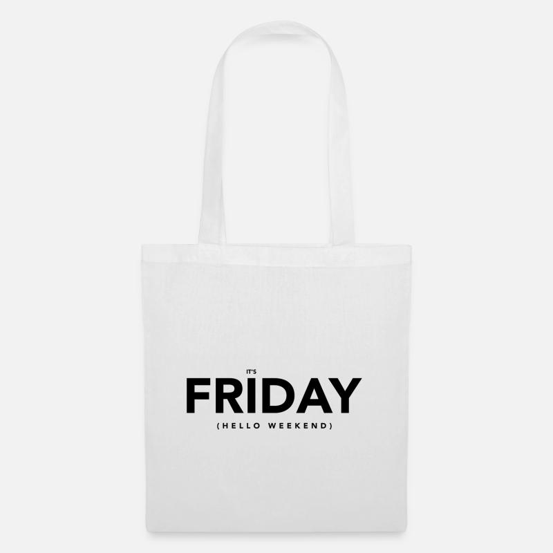 Friday hello weekend - Tote Bag - white