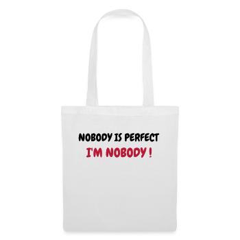 Nobody is perfect - Humor - Funny - Joke - Friend - Sac en tissu - blanc - Devant