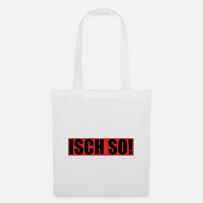Isch So | Schwäbisch Schwaben Schwabe Geschenkidee - Stoffbeutel - Weiß