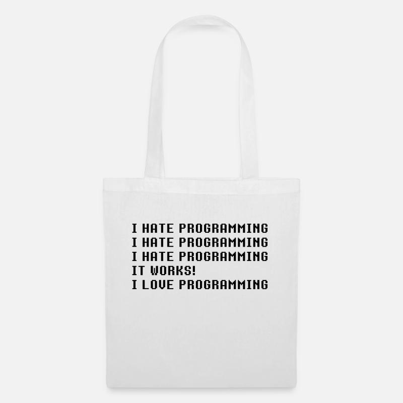 Ich hasse Programmierung Es funktioniert ich Liebe Programmierung - Stoffbeutel - Weiß
