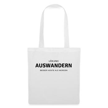 Lösung auswandern, besser heute als morgen - Stoffbeutel - Weiß - Vorne