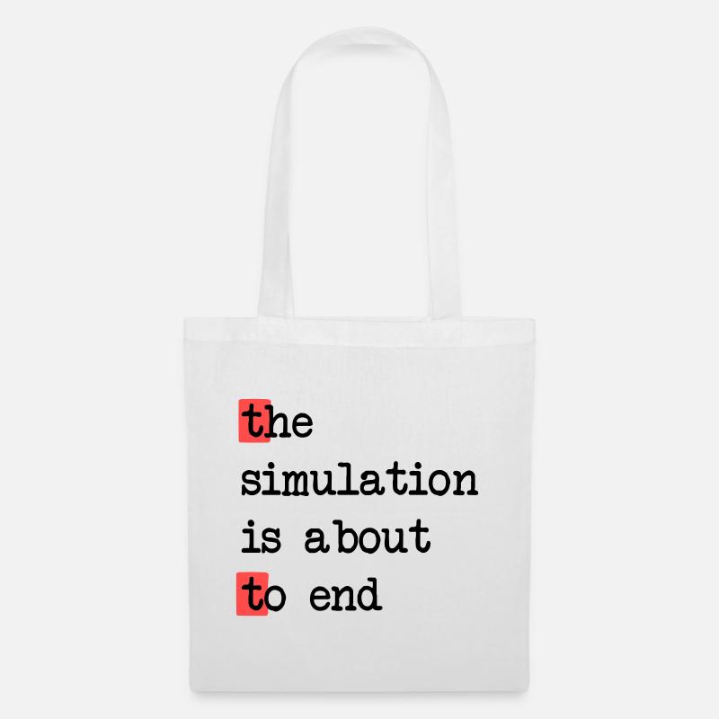Das Ende der Simulation, Sci-Fi Matrix Humor Shirt - Stoffbeutel - Weiß