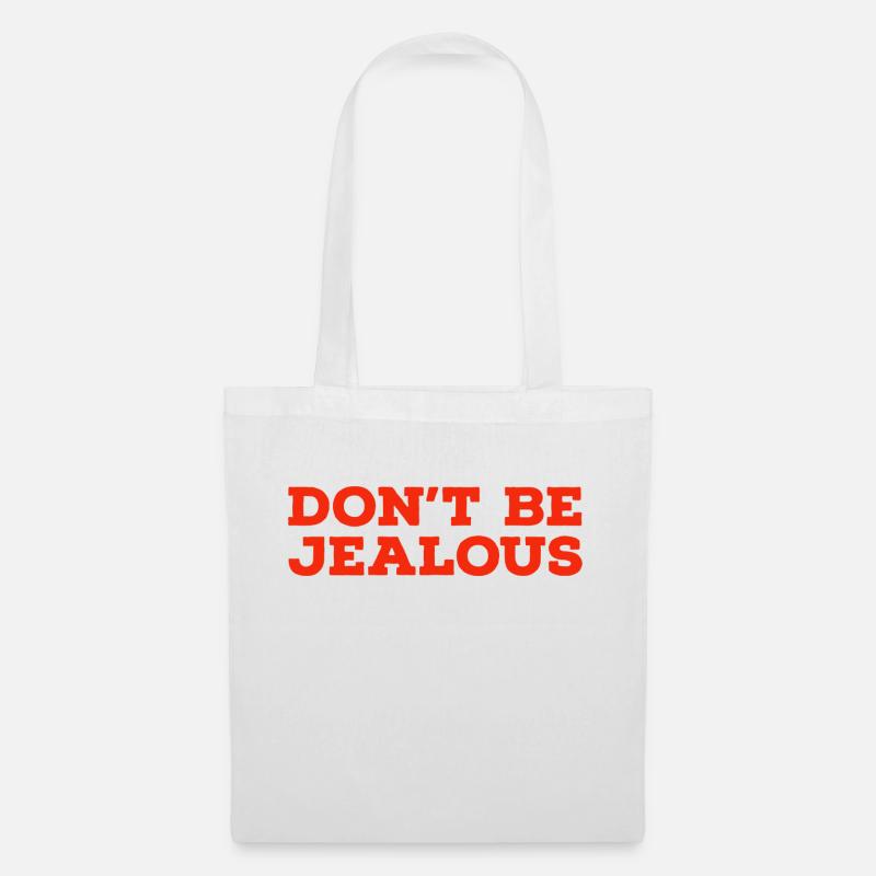 Don't be jealous - Stoffbeutel - Weiß