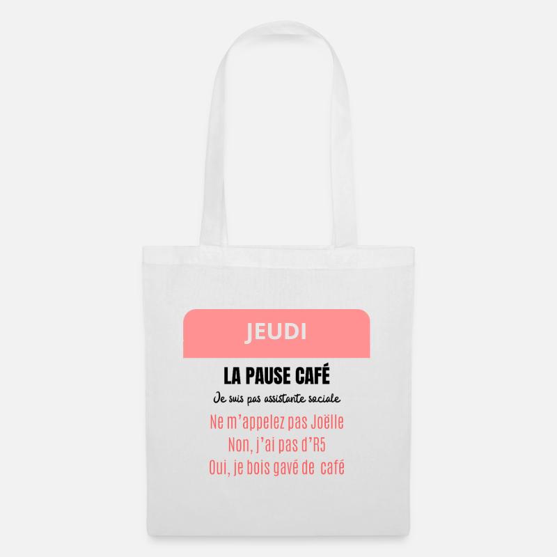 La pause café - Je suis pas assistante sociale - Sac en tissu - blanc