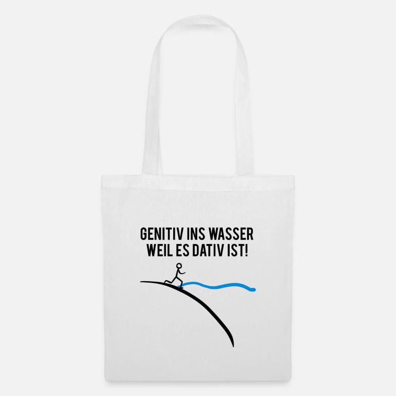 Genitiv ins Wasser, weil es Dativ ist ;) - Stoffbeutel - Weiß