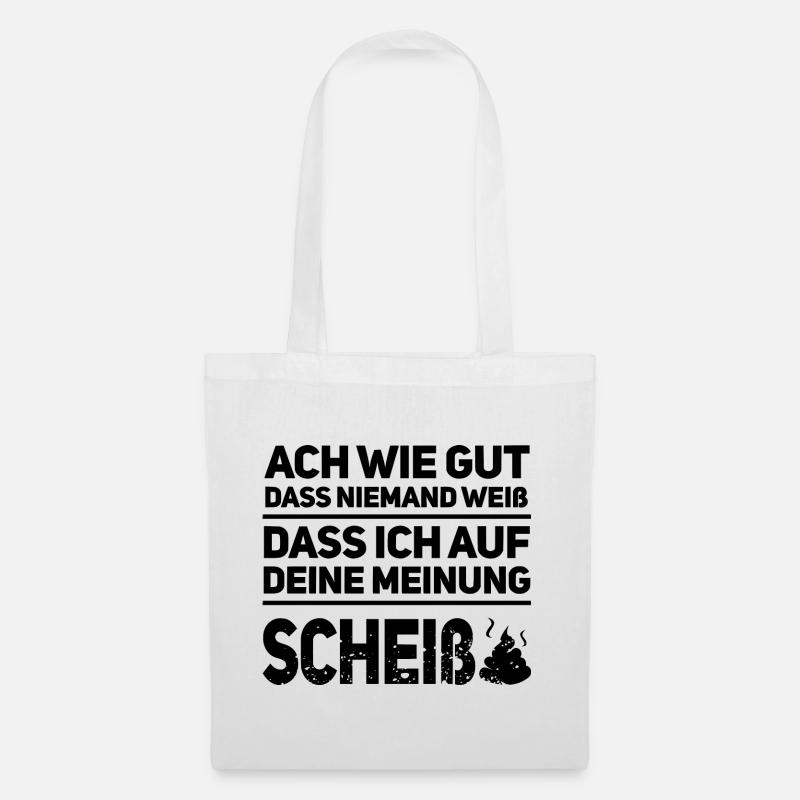 Ich scheiß auf deine Meinung Geschenk Idee - Stoffbeutel - Weiß