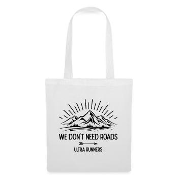 Nous n’avons pas besoin de routes. Ultra Runners - Sac en tissu - blanc - Devant