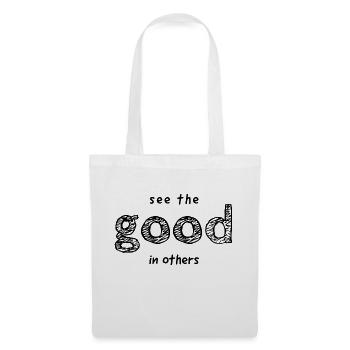 See the good in others - Tote Bag - white - Front