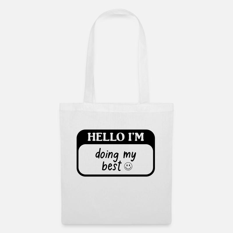 Hallo, ich tue mein Bestes - Stoffbeutel - Weiß