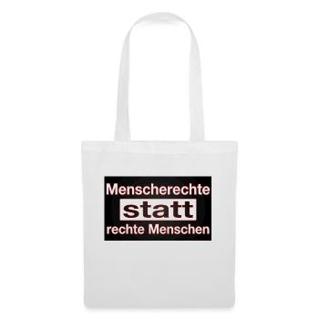 MENSCHENRECHTE STATT RECHTE MENSCHEN - Stoffbeutel - Weiß - Vorne