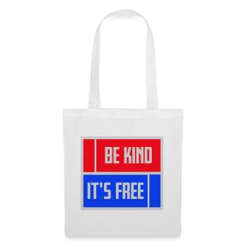 Be Kind It's Free Kindness Statement Saying - Tote Bag - white - Front