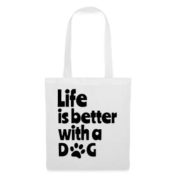 Life is better with a dog, dogs, animal 001 - Tote Bag - white - Front
