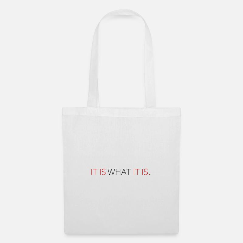 It Is What It Is (Light) - Stoffbeutel - Weiß