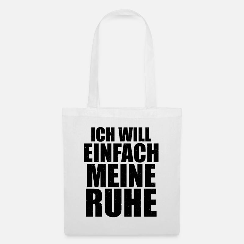 Ich will einfach meine Ruhe - Stoffbeutel - Weiß