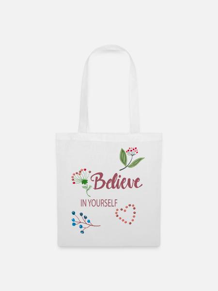 Believe in yourself - Stoffbeutel - Weiß