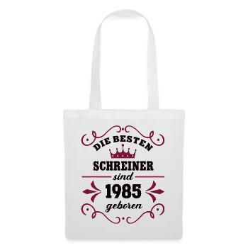 Schreinerin Geburtstag Jahrgang 1985 Schreiner 85 - Stoffbeutel - Weiß - Vorne