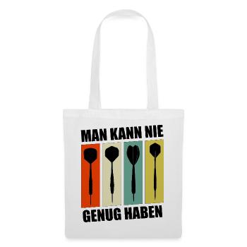 Dart,Darts,MAN KANN NIE GENUG HABEN - Stoffbeutel - Weiß - Vorne