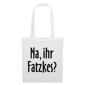 Lustiger Berlin Spruch: Na, ihr Fatzkes? - Stoffbeutel - Weiß - Vorne